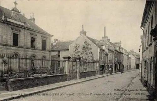 Ak Saint Pierre sur Dives Calvados, l'Ecole Communale et la Rue de Caen