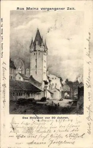 Ak Mainz am Rhein, vergangene Zeit, Das Holzthor vor 50 Jahren