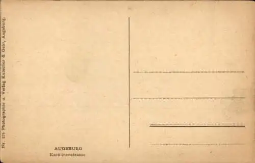 Ak Augsburg in Schwaben, Karolinenstraße