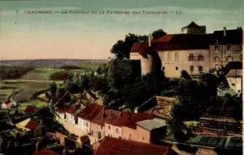 Ak Chaumont Haute-Marne, Le Chateau et le Faubourg des Tonneries