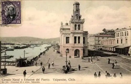 Ak Valparaíso Chile, Circulo Naval, Estacion del Puerto