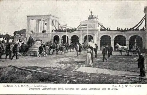 Ak Utrecht Niederlande, Utrechter Jubiläumsfeier 1906, Ankunft von Caesar Germanicus vor der Arena