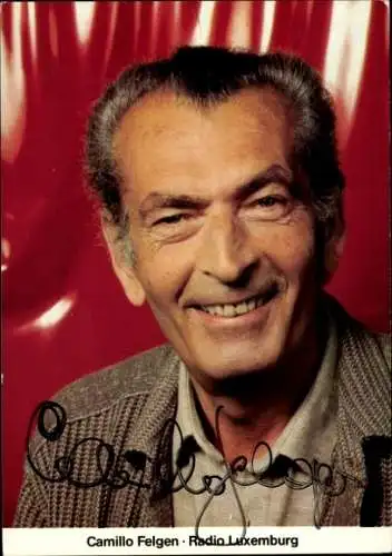 Ak Schauspieler Camillo Felgen, Portrait, Autogramm, Radio Luxemburg
