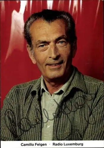 Ak Schauspieler Camillo Felgen, Portrait, Autogramm, Radio Luxemburg