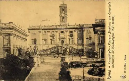 Ak Roma Rom Lazio, Campidoglio, Palazzo Senatorio ora Comunale