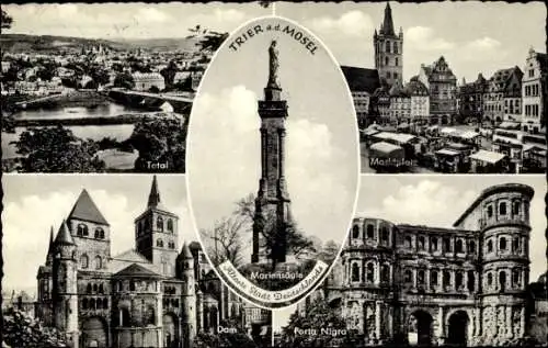 Ak Trier an der Mosel, Totalansicht, Marktplatz, Dom, Porta Nigra, Mariensäule