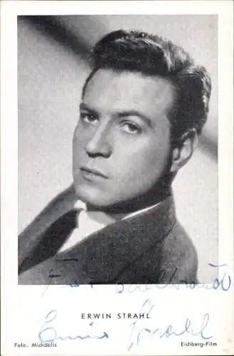 Ak Schauspieler Erwin Strahl, Portrait, Autogramm, dein Mund verspricht mir Liebe