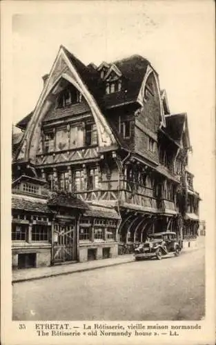 Ak Étretat Seine Maritime, Rotisserie, altes normannisches Haus