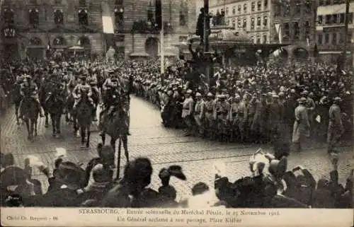 Ak Strasbourg Straßburg Elsass Bas Rhin, Einzug von Marschall Pétain, Kleberplatz, 1918