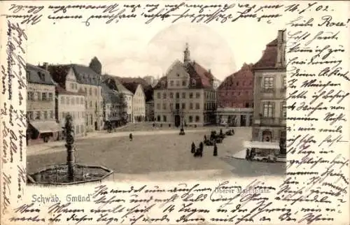Ak Schwäbisch Gmünd in Württemberg, oberer Marktplatz, Brunnen