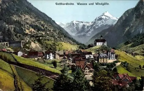 Ak Wassen Kt. Uri Schweiz, Gotthardbahn, Ortschaft mit Windgälle