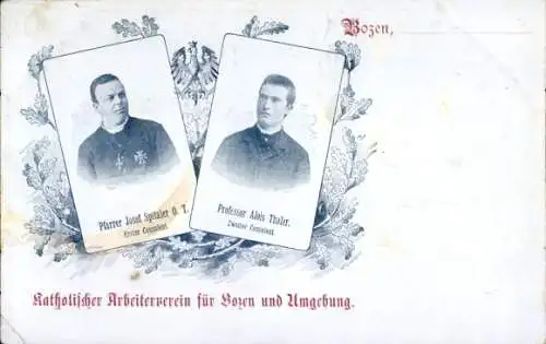 Ak Katholischer Arbeiterverein für Bozen u. Umgebung, Pfarrer Josef Spitaler, Professor Alois Thaler