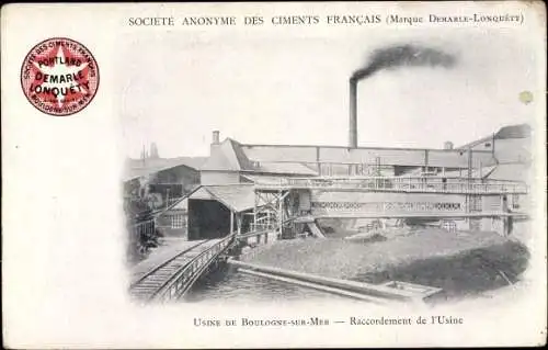 Ak Boulogne sur Mer Pas de Calais, Societe Anonyme des Ciments Francais, Usine, Raccordement