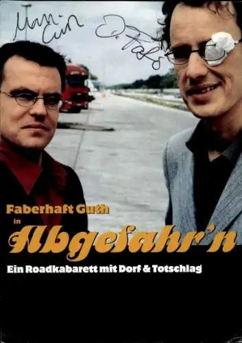 Ak Schauspieler Faberhaft und Guth, Portrait, Abgefahr'n, Autogramm