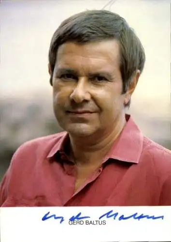 Ak Schauspieler Gerd Baltus, Portrait, Autogramm