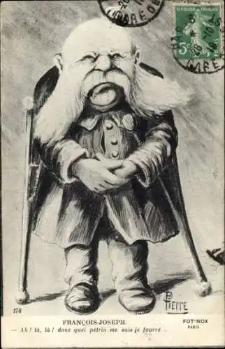Künstler Ak Pierre, Kaiser Franz Joseph I., Karikatur