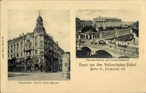 Ak Berlin Mitte, Weihenstephan-Palast, Friedrichstraße 176, National-Galerie, Friedrichsbrücke