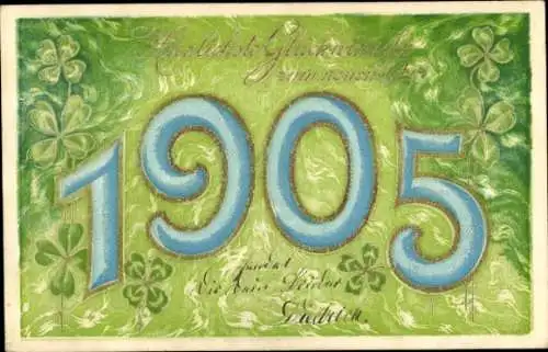 Präge Ak Fröhliches Neujahr, Jahreszahl 1905, Kleeblätter