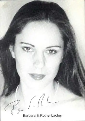 Ak Schauspielerin Barbara S. Rothenbacher, Portrait, Autogramm