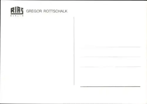 Ak Schauspieler Gregor Rottschalk, Portrait, Autogramm, RIAS Berlin