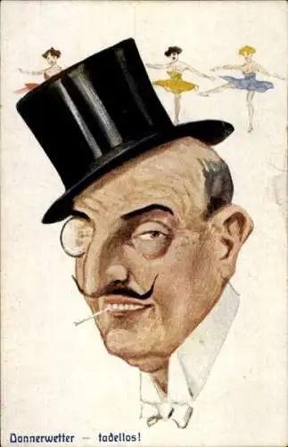 Ak Donnerwetter - tadellos, Mann mit Zylinder und Monokel, Tanzende Frauen