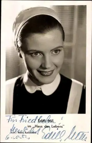 Ak Schauspielerin Edith Mill, Portrait, Autogramm, Haus des Lebens