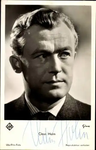 Ak Schauspieler Claus Holm, Portrait, UFA Film, Autogramm