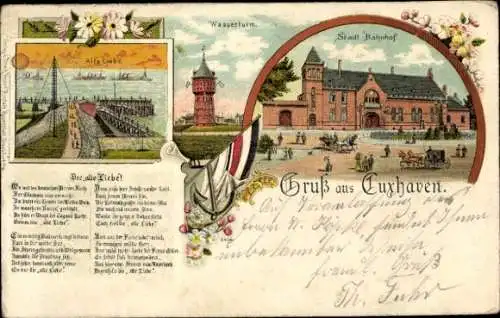 Litho Ak Cuxhaven in Niedersachsen, Die alte Liebe, Stadt-Bahnhof, Wasserturm, Gedicht