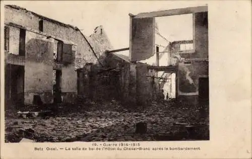 Ak Betz Oise, Hotel du Cheval Blanc, Trümmer, Krieg 1914-1915