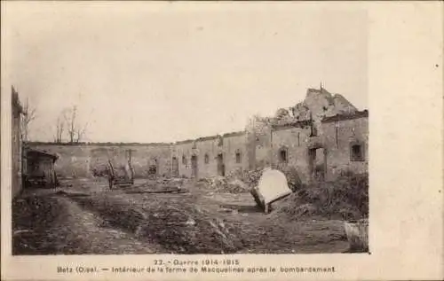 Ak Betz Oise, Interieur de la ferme de Macquelines apres le bombardement, Trümmer, Krieg 1914-15
