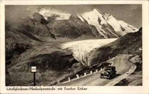 Ak Fusch an der Großglocknerstraße in Salzburg, Großglockner-Hochalpenstraße, Fuscher Eiskar