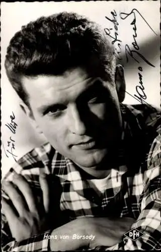 Ak Schauspieler Hans von Borsody, Portrait, Menschen Tiere Sensationen, Autogramm