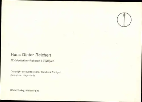 Ak Schauspieler Hans Dieter Reichert, Portrait, Autogramm, Süddeutscher Rundfunk Stuttgart