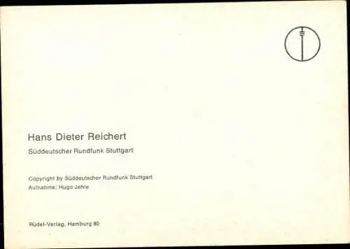 Ak Schauspieler Hans Dieter Reichert, Portrait, Autogramm, Süddeutscher Rundfunk Stuttgart