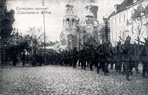 Foro Ak Vilnius Wilna Litauen, Einrücken unserer Infanterie, I WK