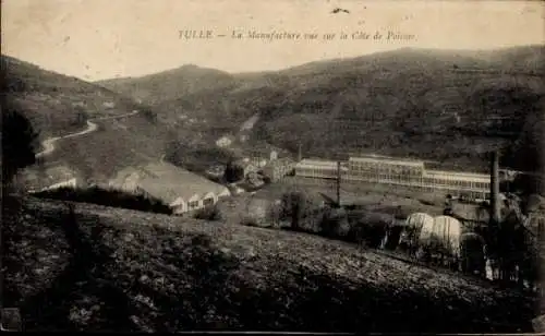 Ak Tulle Corrèze, La Manufacture vue sur la Cote de Poissac