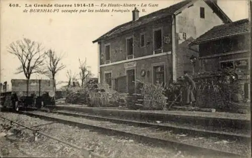 Ak Burnhaupt le Haut Oberburnhaupt Elsass Haut Rhin, Bahnhof, von französ. Soldaten besetzt, I.WK