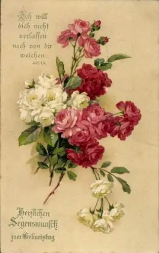 Ak Glückwunsch Geburtstag, Rosen, Bibelzitat, Ich will dich nicht verlassen, noch von dir weichen...