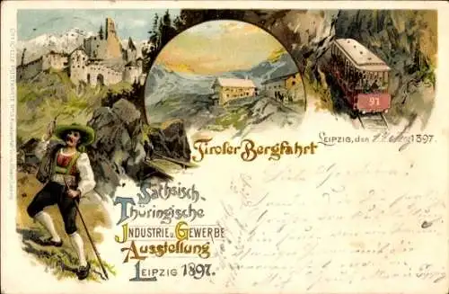 Litho Leipzig in Sachsen, Sächs Thür. Industrie und Gewerbeausstellung 1897, Tiroler Bergfahrt