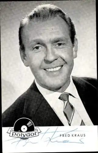 Ak Schauspieler Fred Kraus, Portrait, Autogramm, Sänger,  Polydor