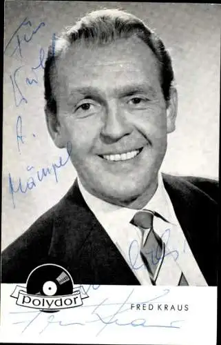 Ak Schauspieler Fred Kraus, Portrait, Autogramm, Sänger, Polydor