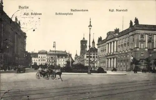 Ak Berlin Mitte, Königliches Schloss, Rathausturm, Schlossplatz, Königlicher Marstall