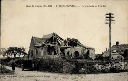 Ak Libermont Oise, Grande Guerre, Les Ruines, Ce qui reste de l'Eglise