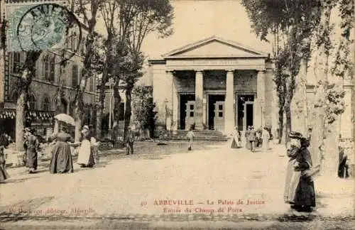 Ak Abbeville Somme, Le Palais de Justice, Entree du Champ de Foire