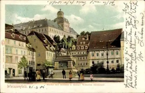 Ak Weißenfels im Burgenlandkreis, Markt mit Schloss und Kaiser Wilhelm Denkmal