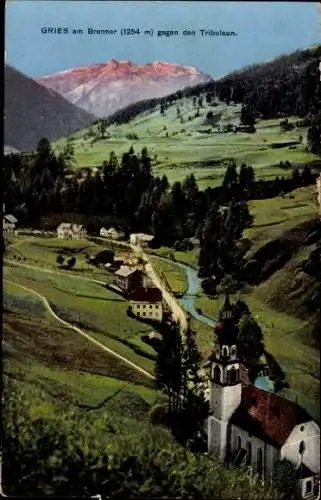Ak Gries am Brenner in Tirol, Ort gegen den Tribulaun