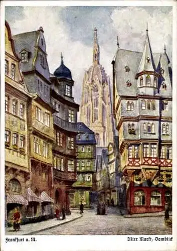 Künstler Ak Frankfurt am Main, Alter Markt, Domblick