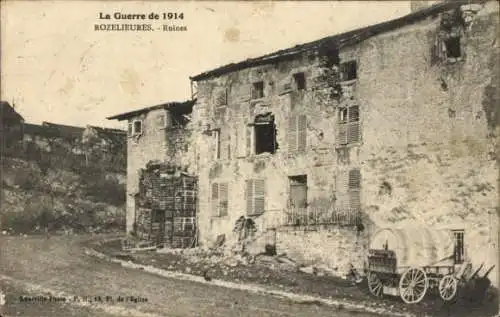 Ak Rozelieures Meurthe et Moselle, zerstörtes Gebäude, 1. Weltkrieg, 1914
