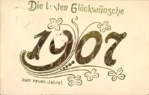 Präge Ak Glückwunsch Neujahr, Jahreszahl 1907, Glücksklee