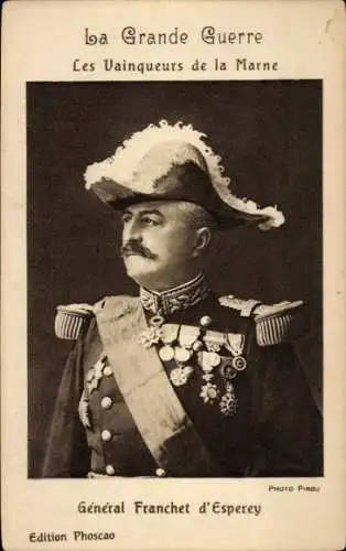 Ak Der Große Krieg, die Sieger der Marne, General Franchet d'Esperey, Portrait